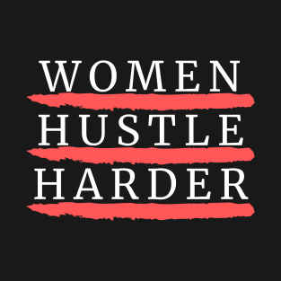 Women Hustel Harder T-Shirt