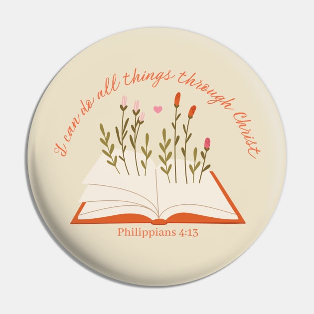 Philippians 4:13 All Things Through Christ Pin by MalibuSun