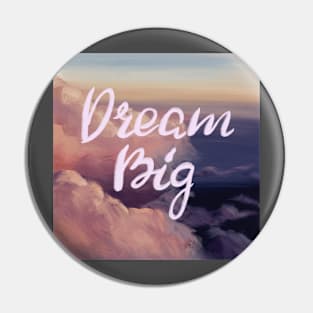 Dream Big! Pin