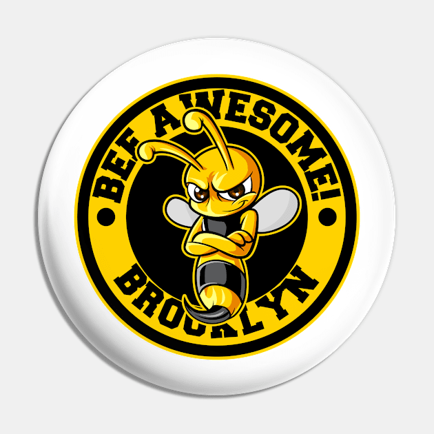 BEE AWESOME Pin by BROOKLYNS BEST LOGOS