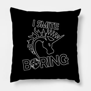 I SMITE BORING Pillow