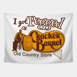 I Got Pegged At Cracker Barrel Old Country Store Tapestry