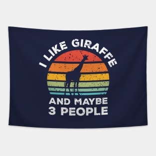 I Like Giraffe and Maybe 3 People, Retro Vintage Sunset with Style Old Grainy Grunge Texture Tapestry
