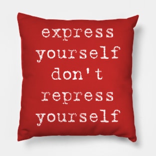 Madonna Human Nature "Express Yourself, Don't Repress Yourself" Pillow