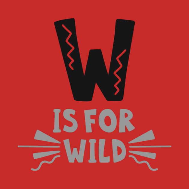 W is for WILD, Outdoors Shirt, Hiking Shirt, Adventure Shirt, Camping Shirt by ThrivingTees