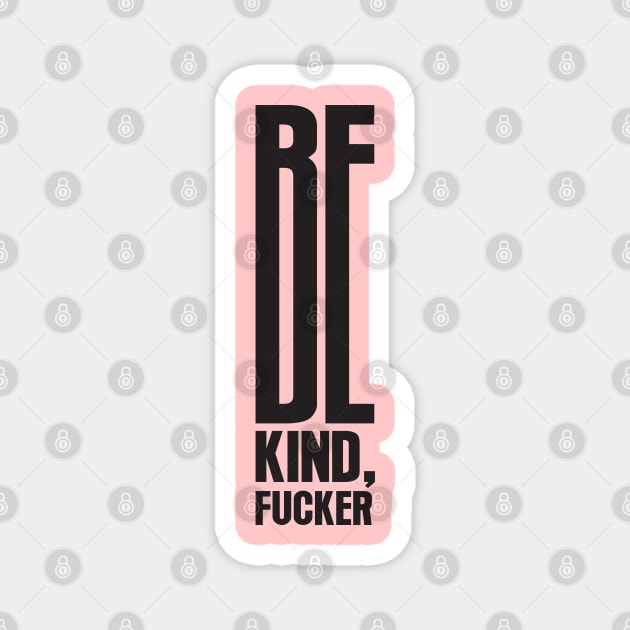 Be Kind Magnet by Rolling Reality