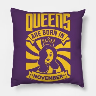 Queens Are Born In November Happy Birthday Pillow