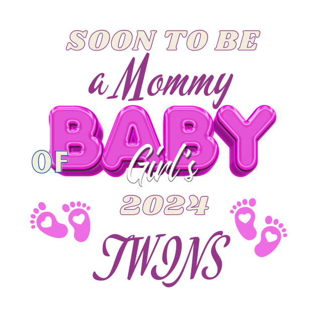 Soon To Be Mommy of Baby Girls 2024 Mom of 2 girls! by Positive Designer