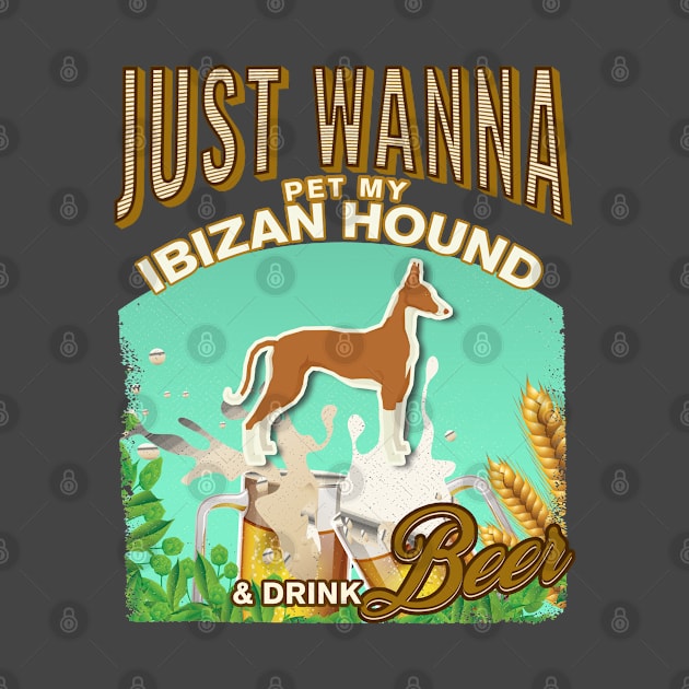 Dog Owner, Just Wanna Pet My Ibizan Hound & Drink Beer Gifts by StudioElla