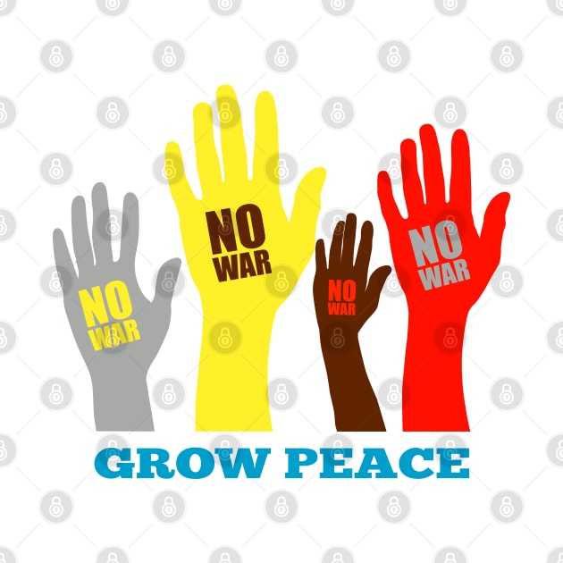 No War Grow Peace by designbek