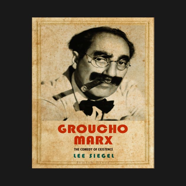 groucho marx_the comedy of existence by rika marleni