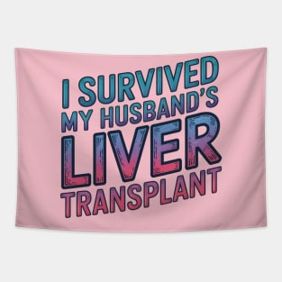 I Survived My Husband's Liver Transplant Tapestry