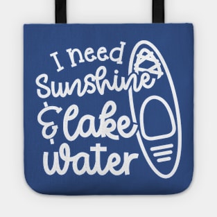 I Need Sunshine and Lake Water Kayaking Tote