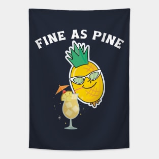 Fine As Pine - Funny Pineapple Tapestry