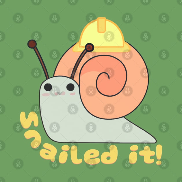 Snailed It Funny Quote V3 by Family journey with God