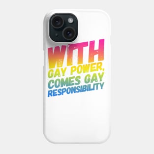 With Gay Power Comes Gay Responsibility (Pan) Phone Case