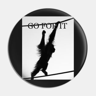 Go for it Pin