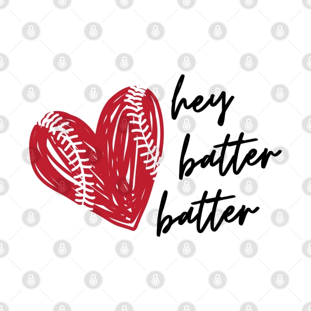 Hey Batter Batter Baseball, Softball - Graphic Love Shop by GraphicLoveShop