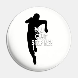 You Can`t Stop Me! Pin