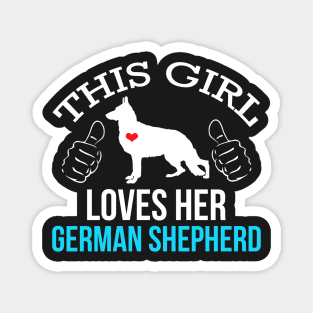 This Girl Loves Her German Shepherd Dog Magnet