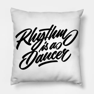 Rhythm is a dancer! (black) Pillow