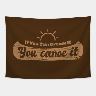 If You Can Dream It You Canoe It - Silhoutte Tapestry