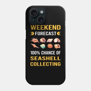 Weekend Forecast Seashell Collecting Seashells Sea Shell Shells Shelling Phone Case