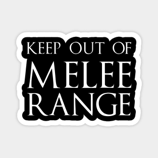 Covid 19: Keep out of Melee Range Magnet