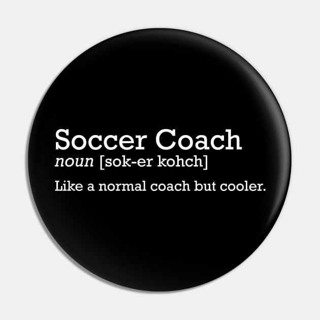 Soccer Coach funny t-shirt Pin by RedYolk