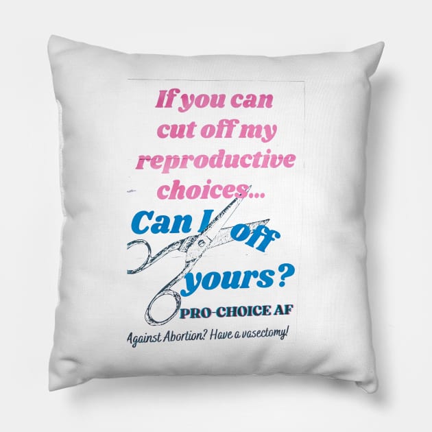 pro choice af Pillow by goblinbabe