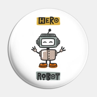 Hero Robot Pin