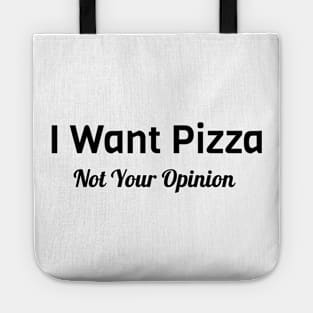 I Want Pizza Tote