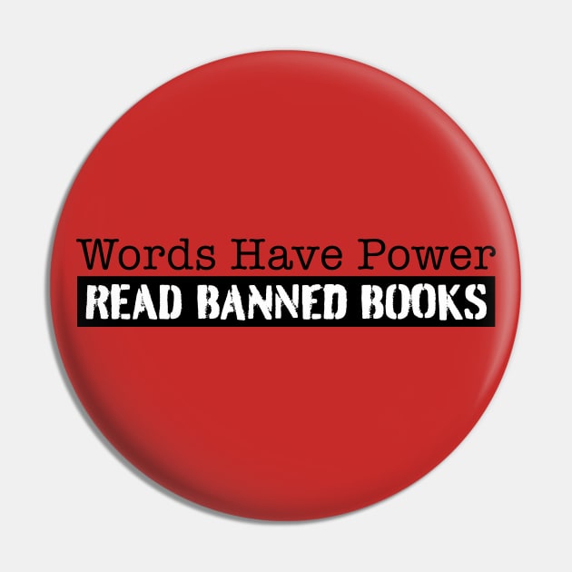 Read Banned Books! Words have Power Pin by MalmoDesigns