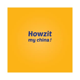 Howzit my china face mask T-Shirt