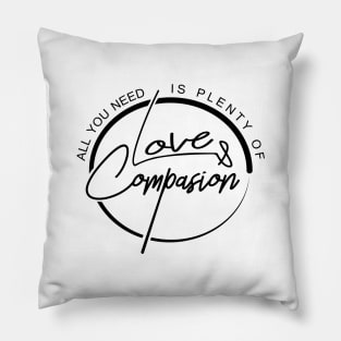 'All You Need Is Plenty Of Love' Awesome Family Love Shirt Pillow