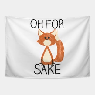 Oh For Fox Sake (Variant) Tapestry