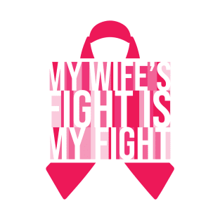 My Wife - Breast Cancer Awareness T-Shirt