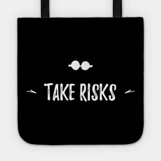 TAKE RISKS Tote