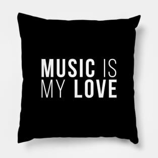 Music Is My Love Pillow