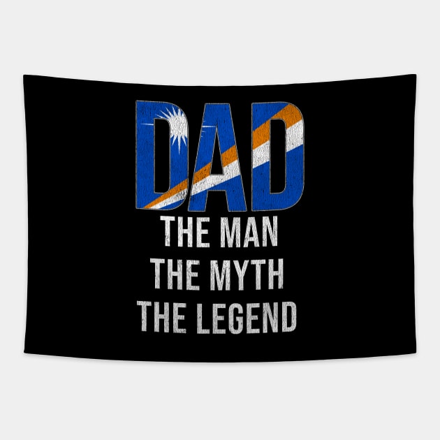 Marshallese Dad The Man The Myth The Legend - Gift for Marshallese Dad With Roots From Marshallese Tapestry by Country Flags