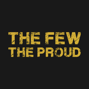 The Few The Proud US Marine Corps T-Shirt