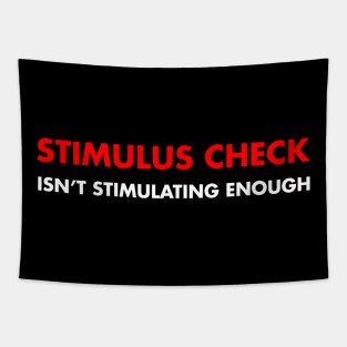 Stimulus Check isnt stimulating enough Tapestry