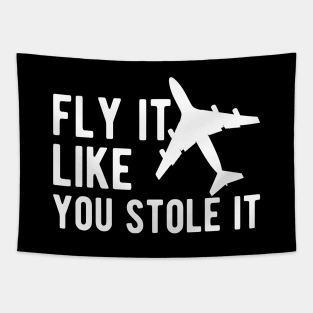 Airplane Pilot - Fly it Like You Stole It Tapestry