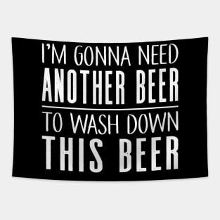 Im Gonna Need Another Beer To Wash Down This Beer Tapestry