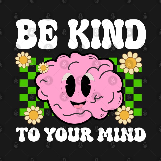 Be Kind To Your Mind Mental Health Matters Awareness Anxiet by DonVector