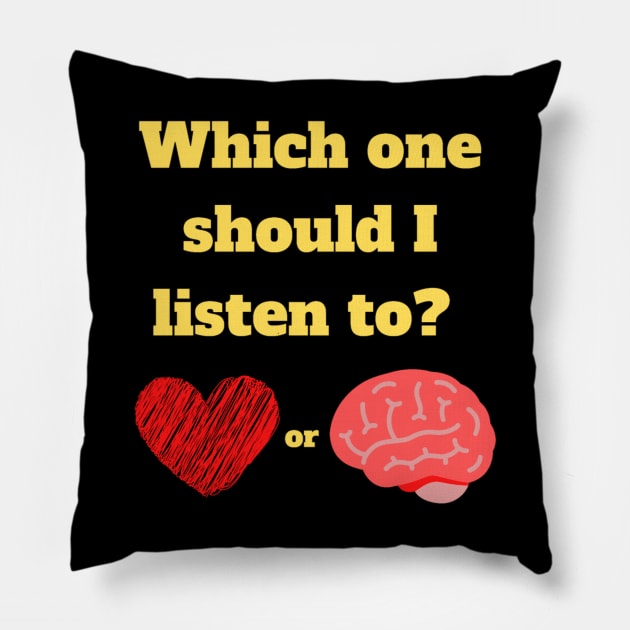 Heart vs Brain Pillow by Aversome