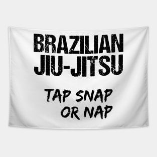 Brazilian jiu-jitsu - tap snap or nap Tapestry