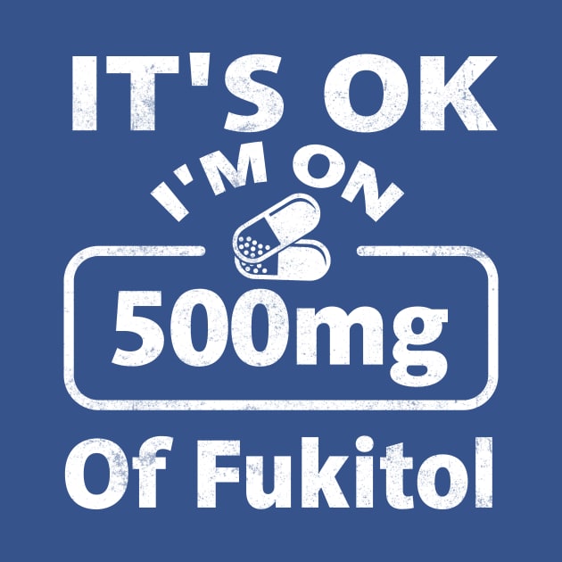 It's ok I'm on 500mg of Fukitol by TheDesignDepot