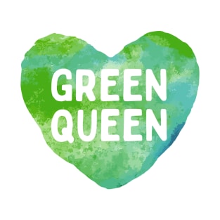 Green Queen - for the plant enthusiast T-Shirt