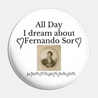 All Day I Dream About Fernando Sor Pin